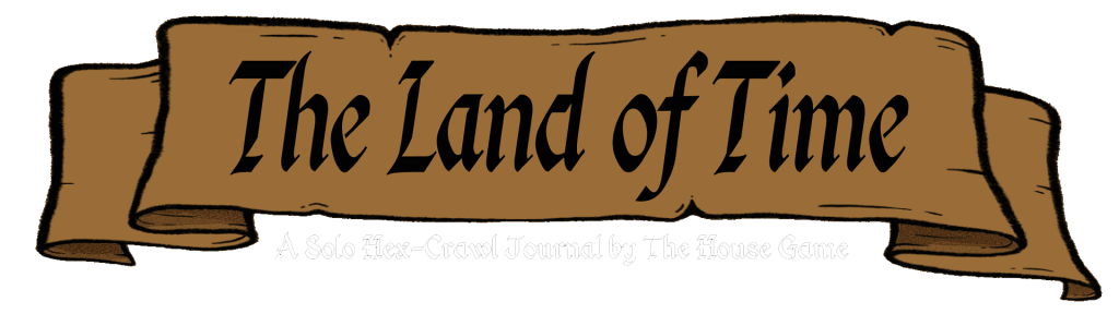 A vintage parchment-style banner featuring the title 'The Land of Time' in bold fantasy lettering. Below it reads 'A Solo Hex-Crawl Journal by The House Game' on a rolled scroll design.